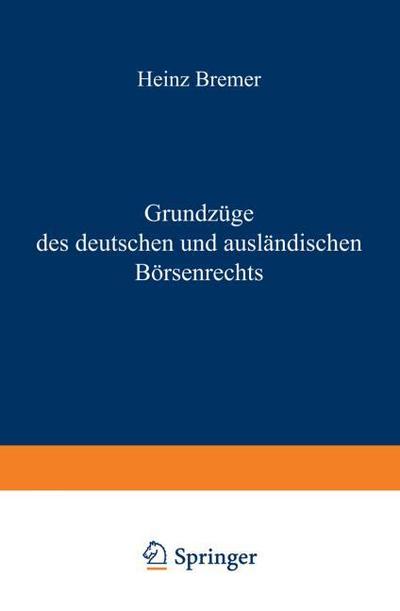 Grundzüge des Deutschen und Ausländischen Börsenrechts (Enzyklopädie der Rechts- und Staatswissenschaft)