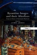 Byzantine Images and their Afterlives