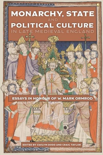 Monarchy, State and Political Culture in Late Medieval England