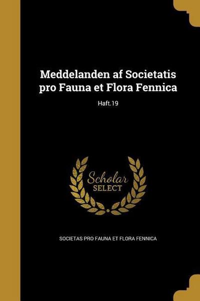 Meddelanden af Societatis pro Fauna et Flora Fennica; Haft.19