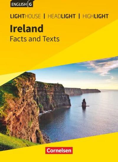 English G Lighthouse / English G Headlight / English G Highlight - Allgemeine Ausgabe - Band 6: 10. Schuljahr, Ireland: Facts and Texts