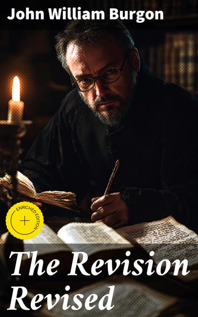 The Revision Revised (eBook, EPUB) - John William Burgon