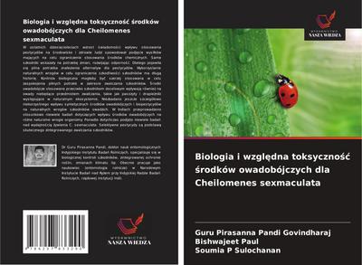 Biologia i wzgl¿dna toksyczno¿¿ ¿rodków owadobójczych dla Cheilomenes sexmaculata