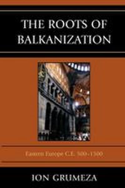 Roots of Balkanization