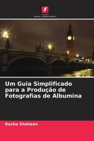 Um Guia Simplificado para a Produção de Fotografias de Albumina