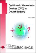 Ophthalmic Viscoelastic Devices (OVD) in Ocular Surgery