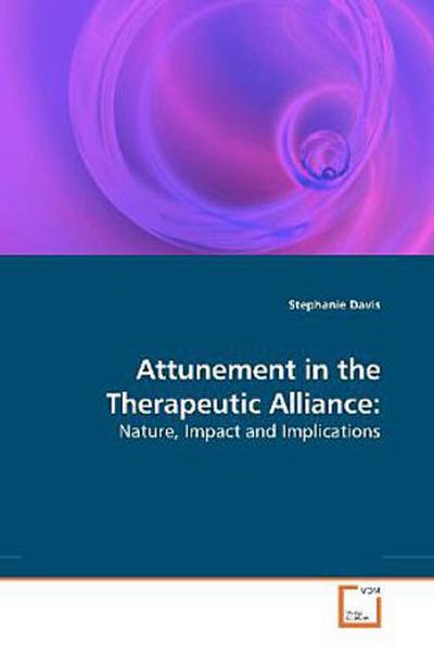 Attunement in the Therapeutic Alliance: