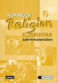 Kursbuch Religion Elementar 7/8. Lehrermaterialien