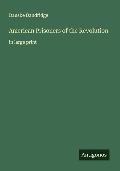 American Prisoners of the Revolution
