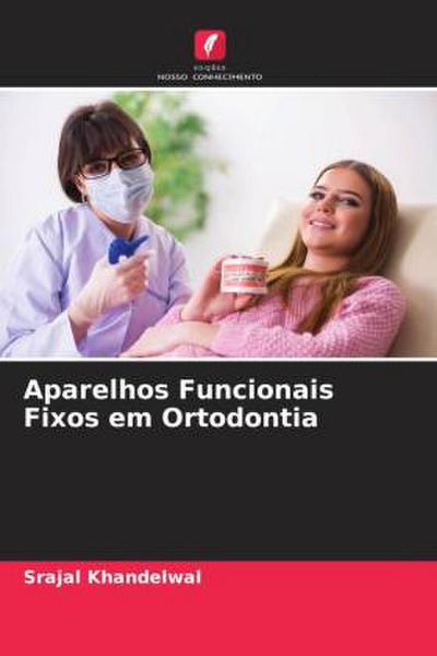 Aparelhos Funcionais Fixos em Ortodontia