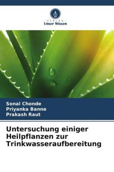Untersuchung einiger Heilpflanzen zur Trinkwasseraufbereitung