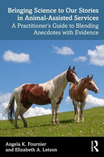 Bringing Science to Our Stories in Animal-Assisted Services