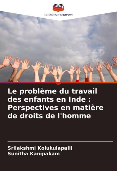 Le problème du travail des enfants en Inde : Perspectives en matière de droits de l’homme