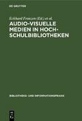 Audio-visuelle Medien in Hochschulbibliotheken