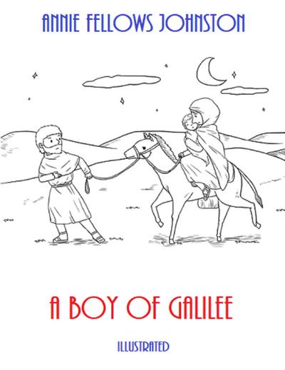 A Boy of Galilee (Illustrated)