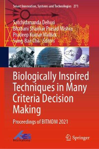 Biologically Inspired Techniques in Many Criteria Decision Making