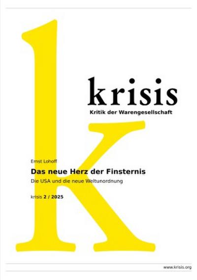 Das neue Herz der Finsternis - krisis 2/ 2025