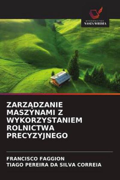 ZARZ¿DZANIE MASZYNAMI Z WYKORZYSTANIEM ROLNICTWA PRECYZYJNEGO