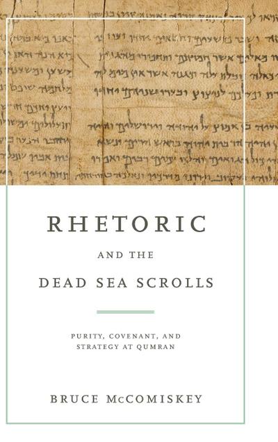 Rhetoric and the Dead Sea Scrolls