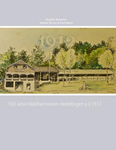 100 Jahre Waldheimverein-Hedelfingen e.V.1912