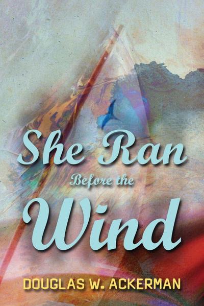 She Ran Before the Wind
