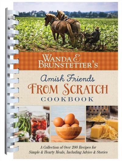 Wanda E. Brunstetter’s Amish Friends from Scratch Cookbook