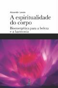 A espiritualidade do corpo