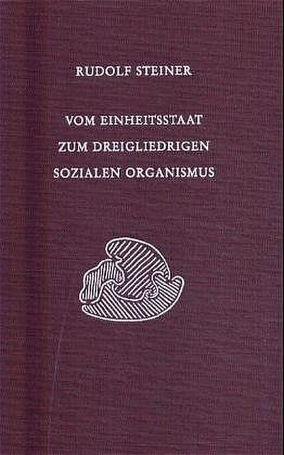 Vom Einheitsstaat zum dreigliedrigen sozialen Organismus