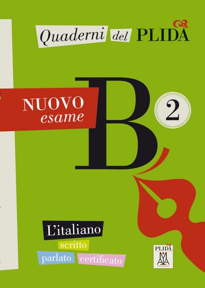 Quaderni del PLIDA B2 – Nuovo esame: L’italiano scritto parlato certificato / Übungsbuch mit Audiodateien als Download