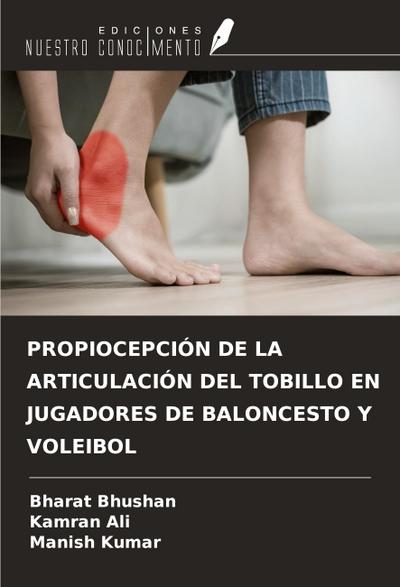 PROPIOCEPCIÓN DE LA ARTICULACIÓN DEL TOBILLO EN JUGADORES DE BALONCESTO Y VOLEIBOL