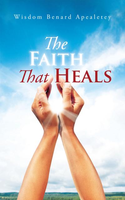 The Faith That Heals