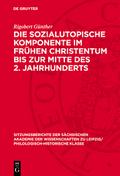 Die sozialutopische Komponente im frühen Christentum bis zur Mitte des 2. Jahrhunderts