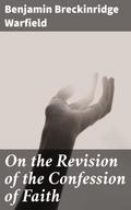 On the Revision of the Confession of Faith