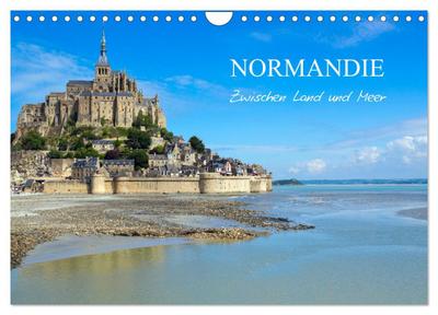 Normandie - zwischen Land und Meer (Wandkalender 2026 DIN A4 quer), CALVENDO Monatskalender