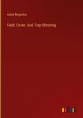 Field, Cover. And Trap Shooting