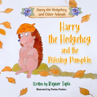 Harry the Hedgehog and the Missing Pumpkin