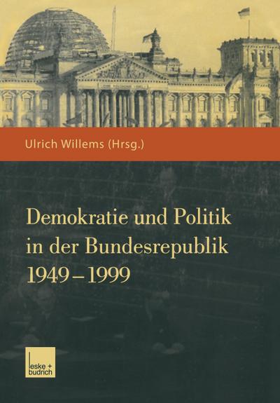 Demokratie und Politik in der Bundesrepublik 1949¿1999