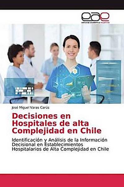 Decisiones en Hospitales de alta Complejidad en Chile
