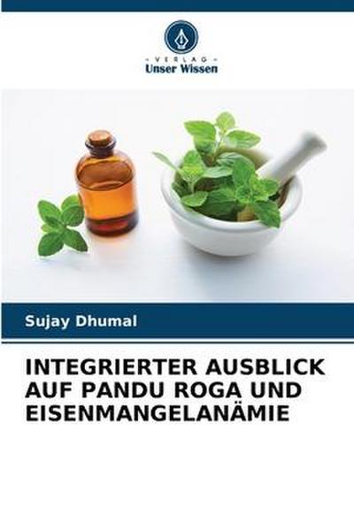 INTEGRIERTER AUSBLICK AUF PANDU ROGA UND EISENMANGELANÄMIE