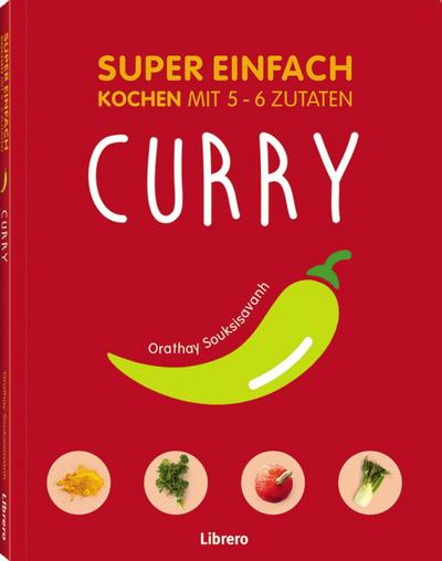 SUPER EINFACH - CURRYS: Kochen mit 5-6 Zutaten