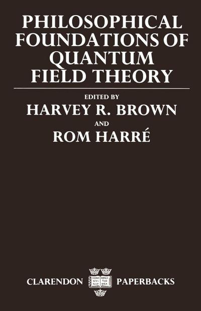 Philosophical Foundations of Quantum Field Theory