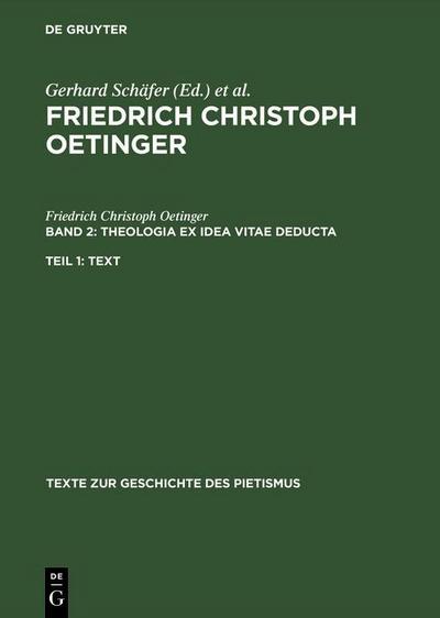 Friedrich Christoph Oetinger: Theologia ex idea vitae deducta