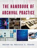 The Handbook of Archival Practice