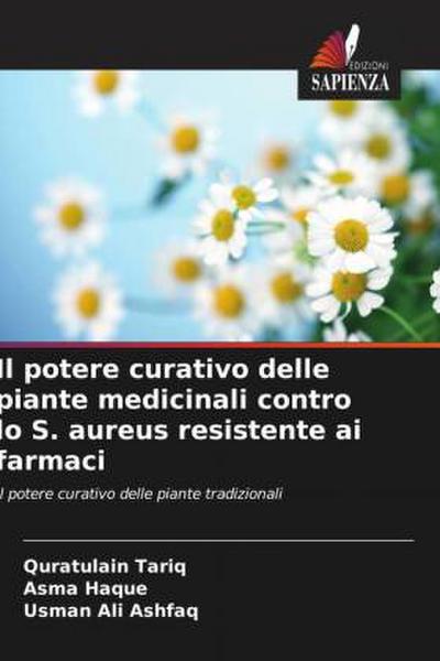 Il potere curativo delle piante medicinali contro lo S. aureus resistente ai farmaci