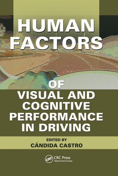 Human Factors of Visual and Cognitive Performance in Driving