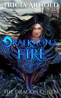 Draekkon’s Fire: The Dragon Queen (Cintarzia, #3)