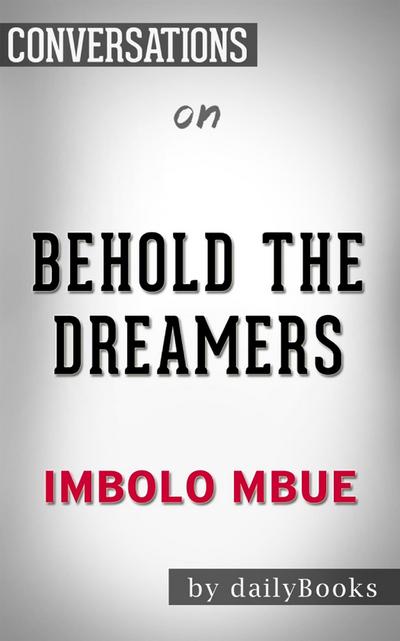 Behold the Dreamers: By Imbolo Mbue​​​​​​​ | Conversation Starters