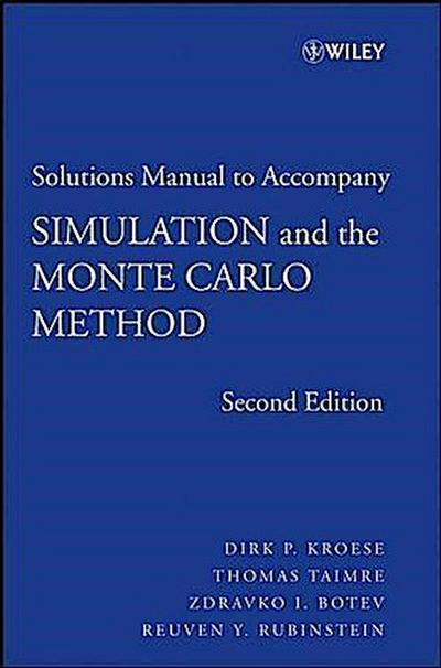 Student Solutions Manual to accompany Simulation and the Monte Carlo Method, Student Solutions Manual