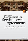 Management von Service-Level-Agreements: Methodische Grundlagen und Praxislösungen mit COBIT, ISO 20000 und ITIL