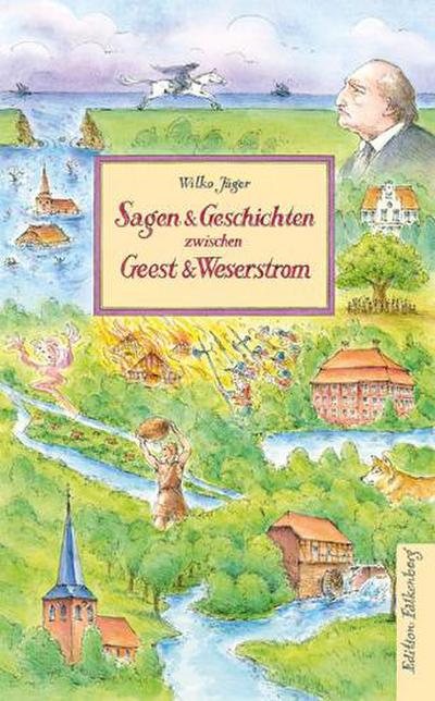 Sagen und Geschichten zwischen Geest und Weserstrom